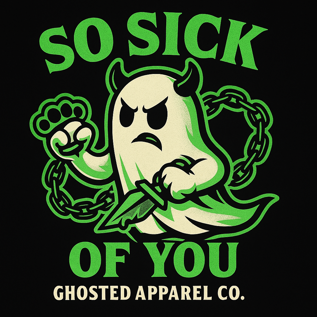 So Sick Of You Collection | Hoodies & T-Shirts – Ghosted Apparel Co.