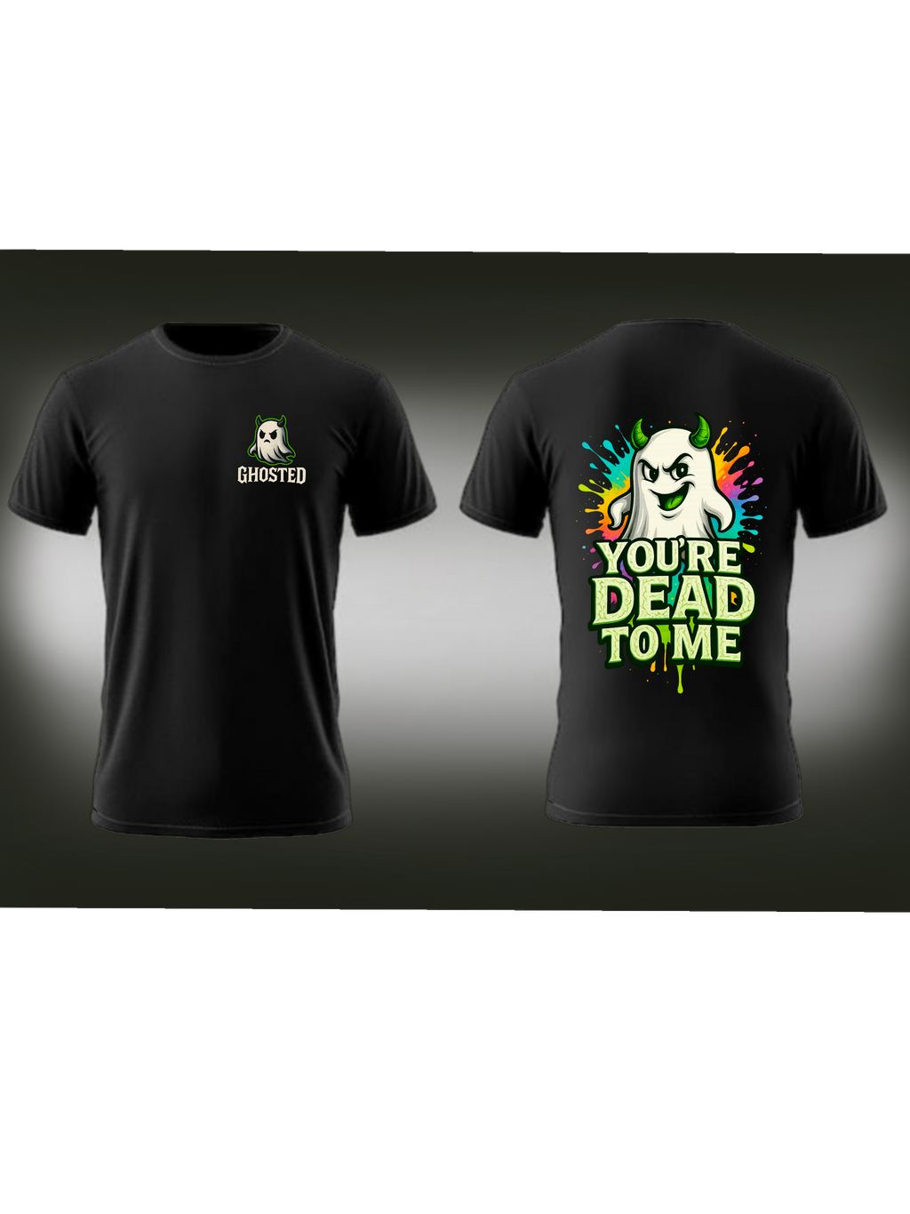 You're Dead To Me Collection | T-Shirt – Ghosted Apparel Co.